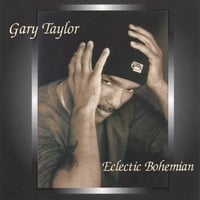 Gary Taylor : Eclectic Bohemian