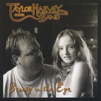TAYLOR HARVEY BAND: Beauty In The Eye