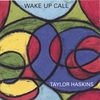 TAYLOR HASKINS: Wake Up Call