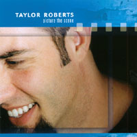 Taylor Roberts : Picture The Scene