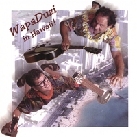 IAN TAYLOR & JOHN VALENTINE: WapaDuzi In Hawaii