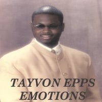 Tayvon Epps : Emotions