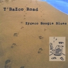 T'BAZCO ROAD: Zydeco Boogie Blues