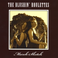 The Blushin' Roulettes : March Sketch