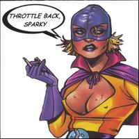 Throttle Back Sparky : Throttle Back, Sparky