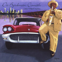 Larry "T-Byrd" Gordon : Da Byrdman Cometh