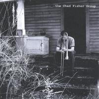 THE CHAD FISHER GROUP: The Chad Fisher Group