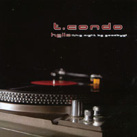 T.Condo : Hello (this might be goodbye)
