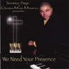 TERRANCE DAYE & CHRISTIAN MUSIC MINISTRIES: We Need Your Presence