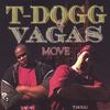 T-DOGG & VAGAS: Move