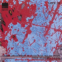 Tobias Delius, Wilbert de Joode & Dylan van der Schyff : The Flying Deer