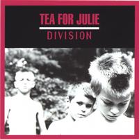 Tea For Julie : Division