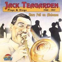 Jack Teagarden : 1940-1957 - Plays & Sings - Stars Fell On Alabama