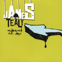 JAMES TEALY: Redeeming the Days - EP