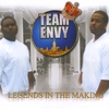 TEAM ENVY: Legends In The Making