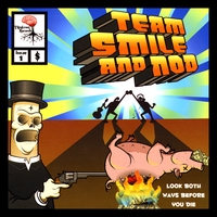 Team Smile and Nod : Look Both Ways Before You Die