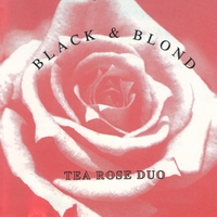 Tea Rose Duo : Black & Blond