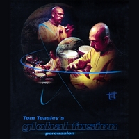 Tom Teasley : Global Fusion Percussion - DVD