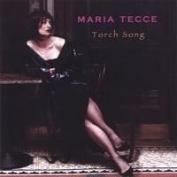 Maria Tecce : Torch Song