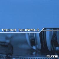 Techno Squirrels : Mute