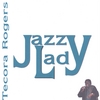 TECORA ROGERS: Jazzy Lady
