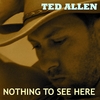 Ted Allen: Nothing To See Here