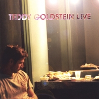 TEDDY GOLDSTEIN: Live