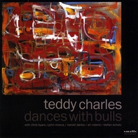 Teddy Charles : Dances With Bulls