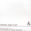 Ted Grand: Moksha Yoga To Go