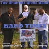 TED SHUMATE BLUES BAND: Hard Times