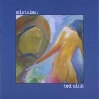 Ted Sink : Mistaken