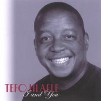 Tefo Hlaele : I And You