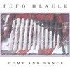 TEFO HLAELE: Come and Dance