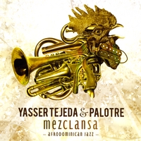 Yasser Tejeda & Palotre : Mezclansa