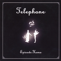 telephone : Episode Koma