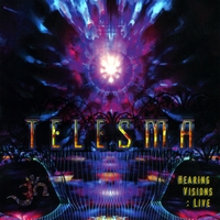 Telesma : Hearing Visions Live