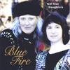 TELL YOUR DAUGHTERS: Blue Fire