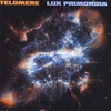 Telomere: Lux Primordia