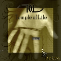 Temple of Life : Drive
