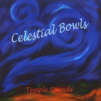 TEMPLE SOUNDS: Celestial Bowls