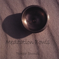 TEMPLE SOUNDS: Meditation Bowls