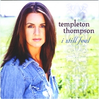 Templeton Thompson : I Still Feel