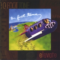 TEN FOOT TONE: Elevate
