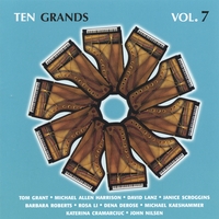 Harrison, Grant, Lanz, Kaeshammer, Nilsen, DeRose, Scroggins, Roberts, Li, Cramarciuc : Ten Grands Vol. 7