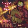 TINO MC: Shock An Awe