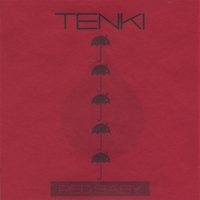 Tenki : Red Baby