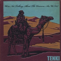 Tenki : We're Not Talking About The Universe, Are We (#2)