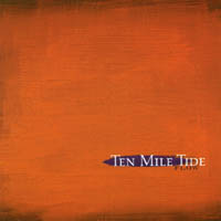 Ten Mile Tide : Flow