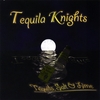 TEQUILA KNIGHTS: Tequila, Salt & Lime