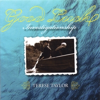 TERESE TAYLOR: Good Luck Investigationship